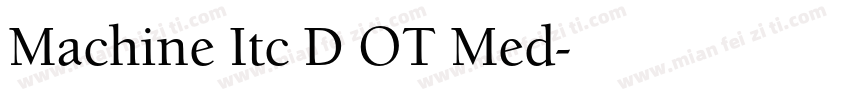 Machine Itc D OT Med字体转换